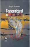 Ceasornicarul din Auschwitz - Sergiu Somesan