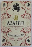 AZAZEEL by YOUSSEF ZIEDAN , 2009