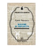 Camil Petrescu - Maxime si reflectii - 101548