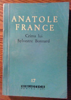 Anatole France - Crima lui Sylvestre Bonnard foto