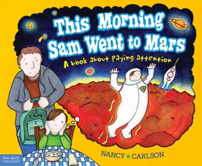 This Morning Sam Went to Mars: A Book about Paying Attention foto