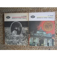 Istoria lui Mihai Viteazul, N. Iorga, 2 Vol., Minerva 1979