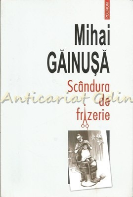 Scandura De Frizerie - Mihai Gainusa foto