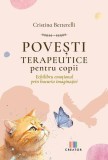 Povești terapeutice pentru copii Paperback Cristina Betterelli Dezvoltare emoțională instrument modern