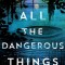 All the Dangerous Things