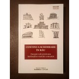 Continua schimbare &icirc;n rău: oameni sub presiunea instituțiilor statului comunist (ed. Georgeta Pop)