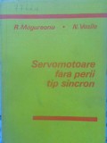 SERVOMOTOARE FARA PERII TIP SINCRON-R. MAGUREANU, N. VASILE