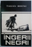 Cumpara ieftin Ingerii negri - Francois Mauriac, Carte Anticariat