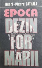 Epoca dezinformarii - Henri Pierre Cathala ($Y90) foto
