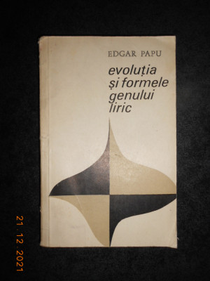 EDGAR PAPU - EVOLUTIA SI FORMELE GENULUI LIRIC foto