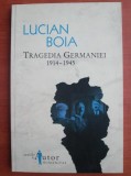 Lucian Boia - Tragedia Germaniei 1914-1945