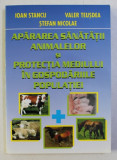 APARAREA SANATATII ANIMALELOR SI PROTECTIA MEDIULUI IN GOSPODARIILE POPULATIEI de IOAN STANCU ...STEFAN NICOLAE , 2001