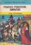 Ion Creanga - Povesti, povestiri, amintiri