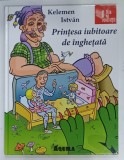 PRINTESA IUBITOARE DE INGHETATA de KELEMEN ISTVAN, ANII '2000