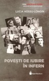 Povesti de iubire in infern - Lucia Hossu-Longin, Hyperliteratura