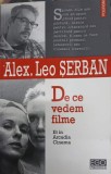 DE CE VEDEM FILME-ALEX. LEO SERBAN-358347