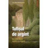 Tufisul de argint - Lucy Maud Montgomery