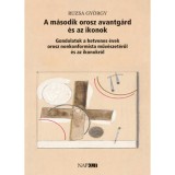 A m&aacute;sodik orosz avantg&aacute;rd &eacute;s az ikonok - Gondolatok a hetvenes &eacute;vek orosz nonkonformista műv&eacute;szet&eacute;ről &eacute;s az ikonokr&oacute;l - Ruzsa Gy&ouml;rgy