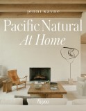 Carte Pacific Natural at Home - Jenni Kayne, Design interior, Stil de viață, Limba Engleza