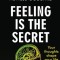 Feeling Is the Secret