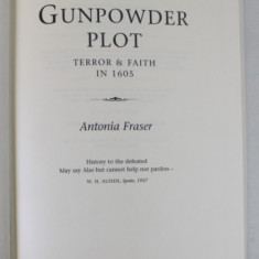 THE GUNPOWDER PLOT , TERROR AND FAITH IN 1605 by ANTONIA FRASER , 1996