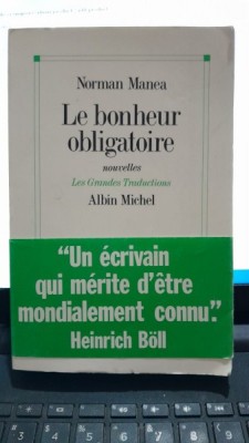 Le bonheur obligatoire - Norman Manea foto