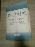 Paul Valery - Poezii. Dialoguri. Poetica si estetica - editie Stefan Aug. Doinas