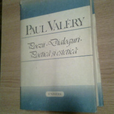 Paul Valery - Poezii. Dialoguri. Poetica si estetica - editie Stefan Aug. Doinas