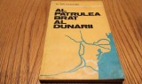 Al Patrulea Brat al Dunarii - Ion Cojocaru, Editura Militara 1983, Carte Istorie Romania, Dunare