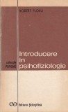 Carti Psihologie Robert Floru Introducere in psihofiziologie Editura Stiintifica brosata