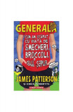 Cum am scăpat cu viaţă de şmecheri, broccoli şi dealul şerpilor (Vol. 4) - Hardcover - James Patterson, Chris Tebbetts - Corint Junior