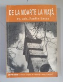 Pr. arh. Paulin Lecca - De la moarte la viață