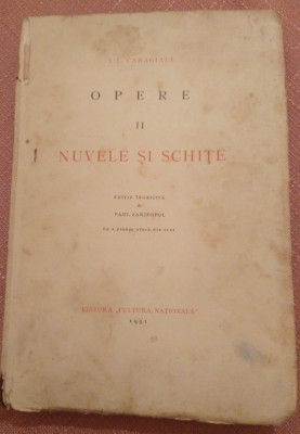 Opere Volumul II. Editie ingrijita de Paul Zarifopol, 1931 - I. L. Caragiale foto