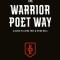 The Warrior Poet Way: A Guide to Living Free and Dying Well