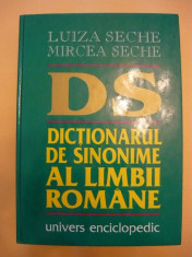 LUIZA si MIRCEA SECHE - DICTIONARUL DE SINONIME AL LIMBII ROMANE - 1999 foto