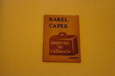 Impresii de calatorie - Karel Capek foto