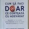 CUM SA FACI DOAR CE CONTEAZA CU ADEVARAT , INCEPE CU VIZIUNEA , ACTIONEAZA DUPA UN PLAN , PRIORITIZEAZA - TI TIMPUL de ROB SHALLENBERGER si STEVEN SHA