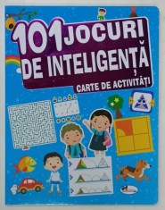 101 JOCURI DE INTELIGENTA , CARTE DE ACTIVITATI , conceput de : ANUJ CHAWLA si IULIANA VOICU , 2021