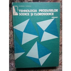 Tehnologia produselor sodice si clorosodice Laurentiu Filipescu Vol I AUTOGRAF