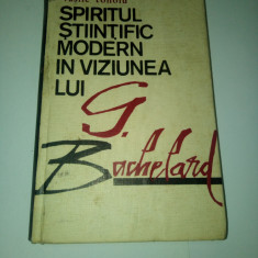 SPIRITUL STIINTIFIC MODERN IN VIZIUNEA LUI G.BACHELARD ~ VASILE TONOIU