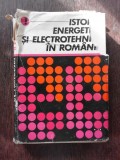 ISTORIA ENERGETICII SI ELECTRIOTEHNICII IN ROMANIA - CONSTANTIN DINCULESCU VOL.I