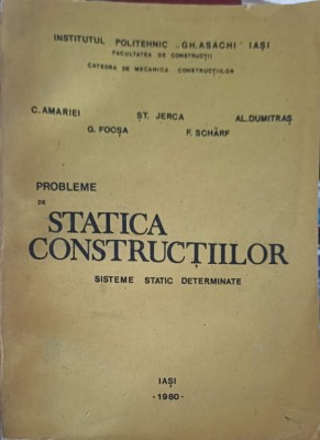 PROBLEME DE STATICA CONSTRUCTIILOR. SISTEME STATIC DETERMINATE-C. AMARIEI, ST. JERCA, AL. DUMITRAS, G. FOCS-253331 foto