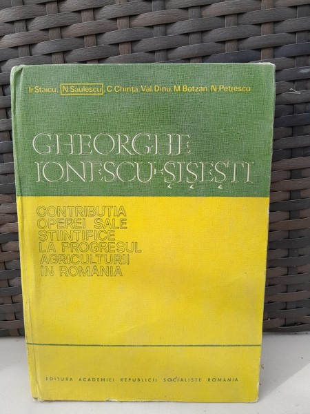 Gheorghe Ionescu Sisesti, contributia operei sale stiintifice la progresul agriculturii in Romania - N. Saulescu