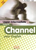 Channel your English Upper Intermediate Workbook | J. Scott, H.Q. Mitchell, MM Publications