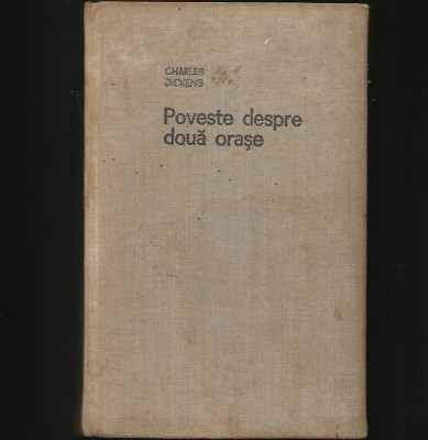 POVESTE DESPRE DOUĂ ORAȘE - CHARLES DICKENS foto