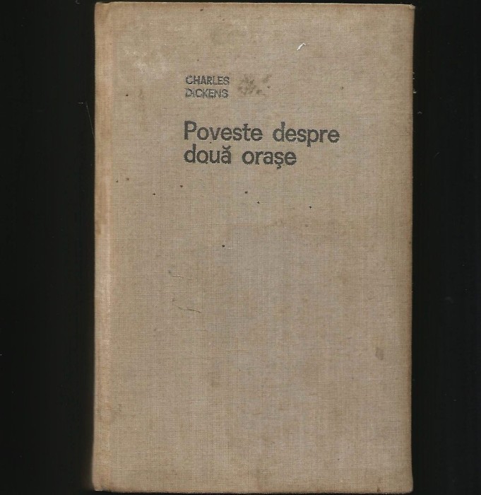 POVESTE DESPRE DOUĂ ORAȘE - CHARLES DICKENS