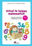 Aricel in lumea matematicii. Caiet pentru clasa I - Editura Aramis
