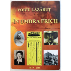 IN UMBRA FRICII - roman de VOICU LAZARUT , 2016