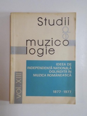 Studii de Muzicologie vol. XIII/13 - Independenta Nationala in Muzica Romaneasca foto
