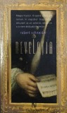 Revelatia - Roman de Robert Schneider, Carti Beletristica